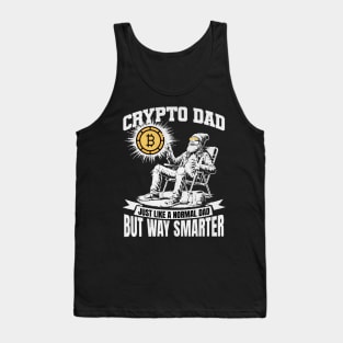 Crypto Dad Just Like A Normal Dad But Way Smarter Bitcoin Enthusiast Tank Top